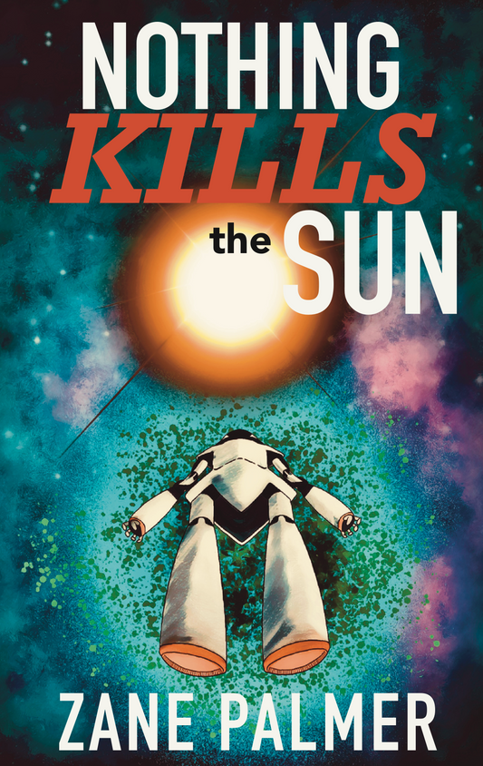 Nothing Kills the Sun (ebook)